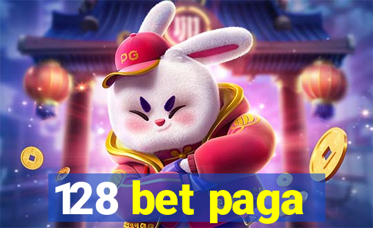 128 bet paga